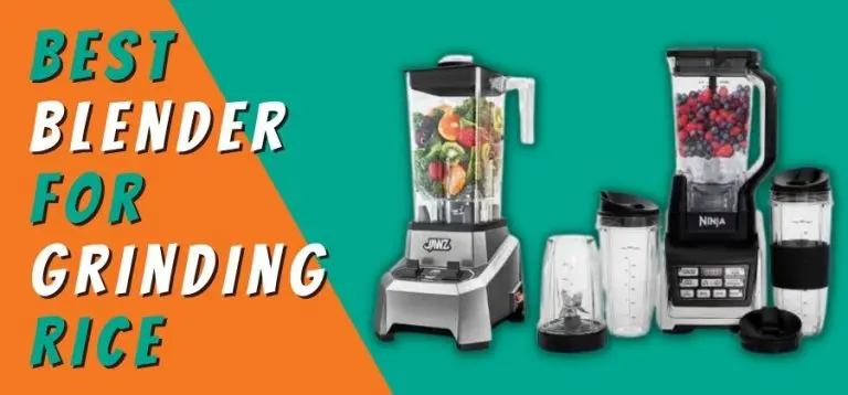 Best Blender for Grinding Rice
