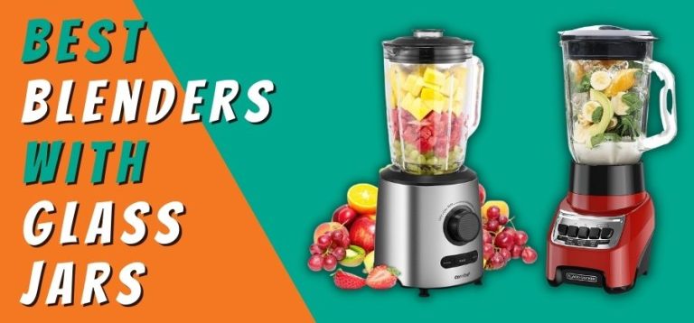 10 Best Blenders With Glass Jars 2022 (Reviews & Buying Guide)