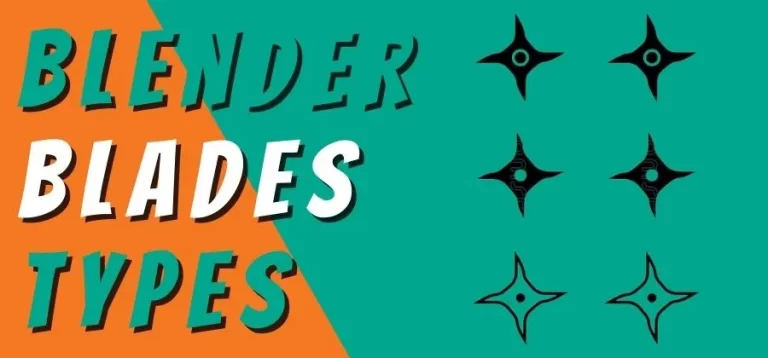 Different Types Of Blender Blades