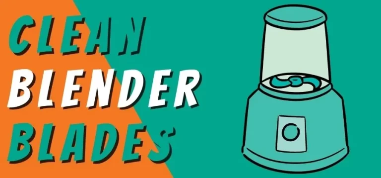 How To Clean Blender Blades