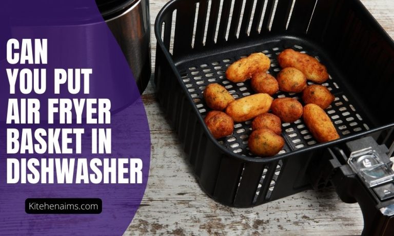 Can you Put Air Fryer Basket in the Dishwasher? Yes or No?