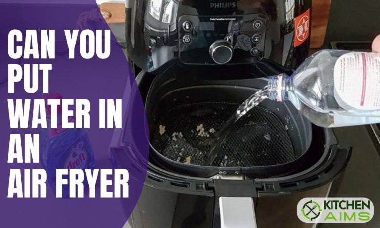 Can you Put Water in an Air Fryer