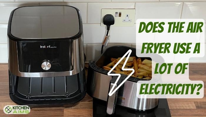Does the Air Fryer Use a Lot of Electricity?