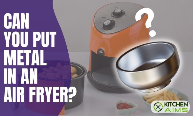 Can you Put Metal in an Air Fryer? What About Steel?