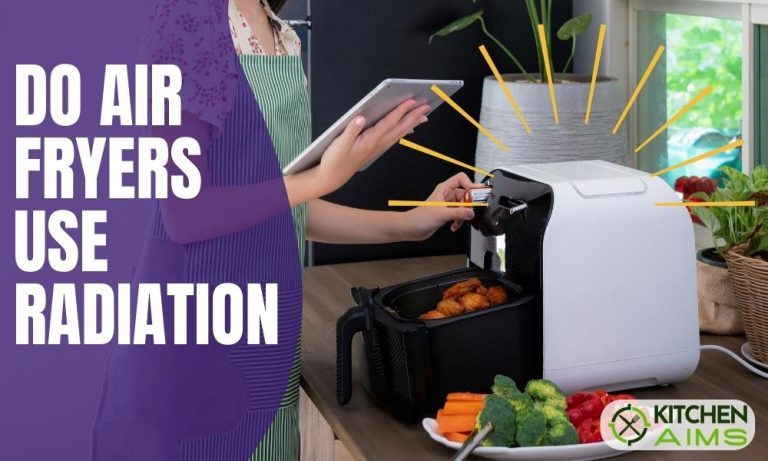Do Air Fryers use Radiation to Cook? – Should you be Concerned?