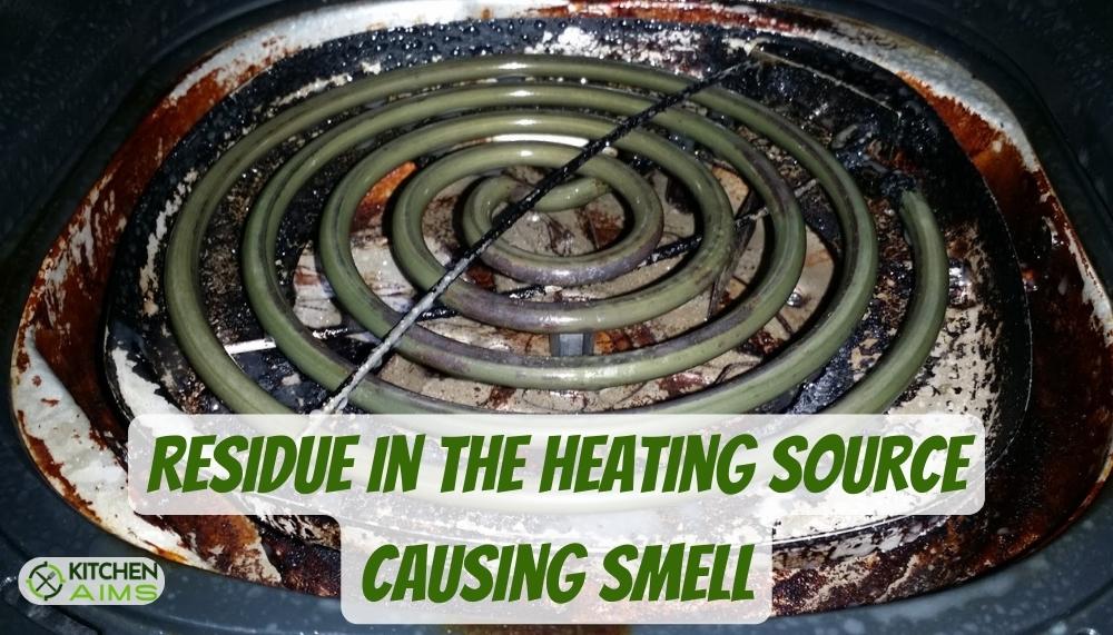 Residue in the Heating Source causing smell