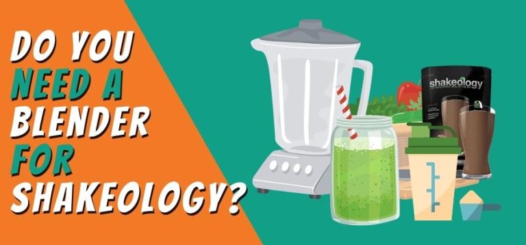 Do you Need a Blender for Shakeology? – Practical Approach