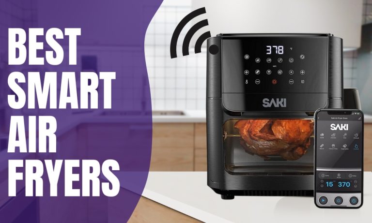 Best Smart Air Fryers With WiFi Function & App Control