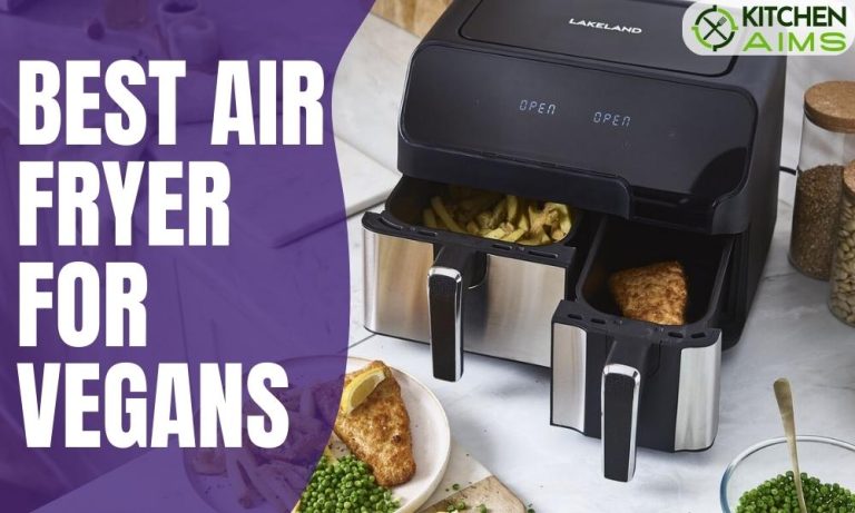 Best Air Fryer for Vegans & Plant Based Diet Reviews 2023