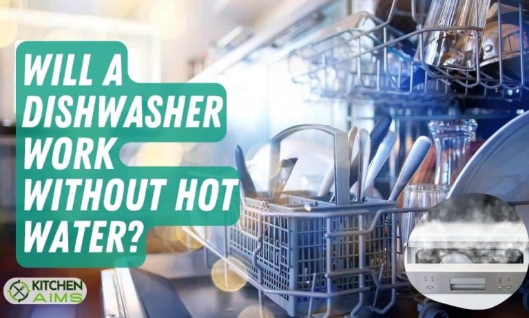 Will A Dishwasher Work Without Hot Water? The Cold Truth