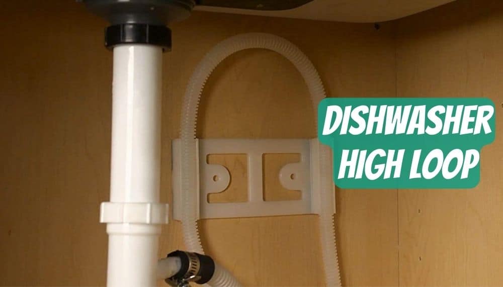 dishwasher high loop