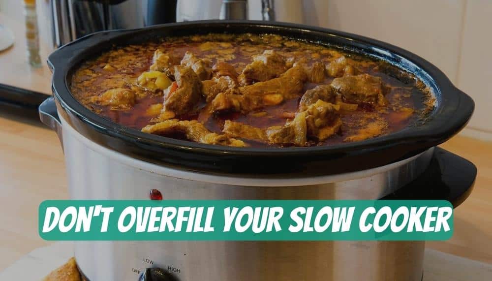 Don't Overfill Your Slow Cooker