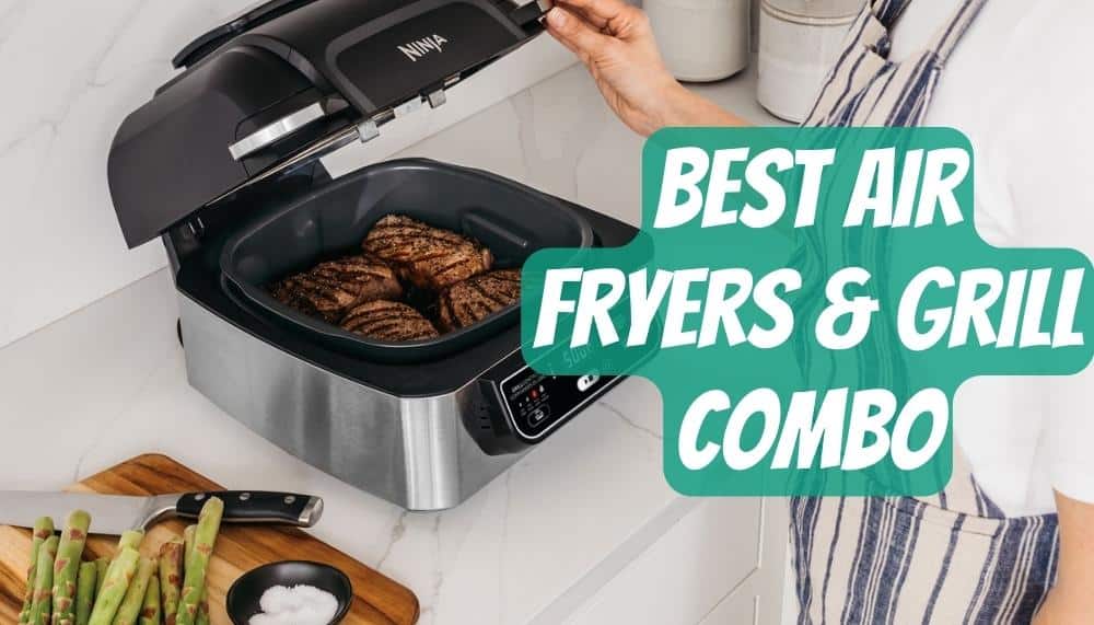 best air fryers with grill combo