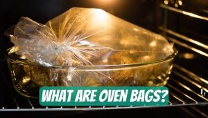 What are Oven Bags